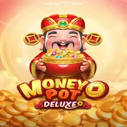 Exploring MoneyPotDELUXE: A Prime Experience on VCJogo.COM